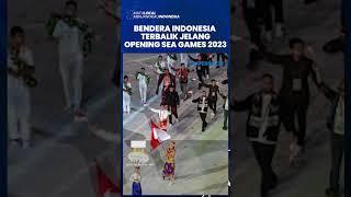 Terulang Kembali Bendera Indonesia Dikibarkan Terbalik saat Pre-show Pembukaan SEA Games 2023