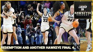 INSTANT REACTION Iowa Womens Basketball Back to the Final 4 Redemption over LSU