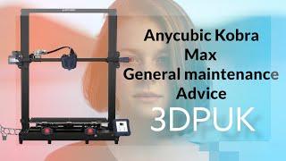 Anycubic Kobra Max General maintenance Advice   #3dprinting #anycubic