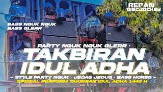 DJ TAKBIRAN IDUL ADHA  PARTY NGUK NGUK GLERR  TAKBIRAN IDUL ADHA 1445 H  REPAN DISCJOCKEY