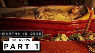 MARTHA IS DEAD Walkthrough Gameplay Part 1 - 4K 60FPS - No Commentary