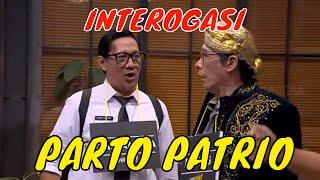 FULL INTEROGASI PARTO PATRIO NGAKAK TEROOS  LAPOR PAK 180621