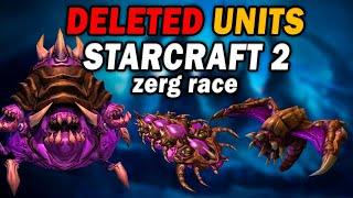 ZERG DELETED UNITS from StarCraft 2
