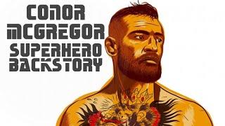 Conor McGregor - Superhero Backstory