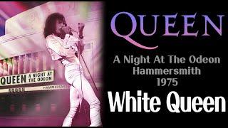 Queen - White Queen A Night At The Odeon - Hammersmith 1975