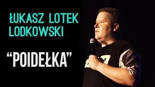 Łukasz Lotek Lodkowski -  Poidełka  Stand-Up  2018