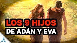 CONOCE LOS 9 HIJOS DE ADÁN Y EVA y Las DOS parejas de MELLIZOS