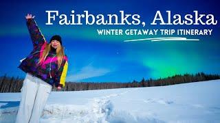 Winter Trip to Fairbanks Alaska Travel Itinerary and Guide