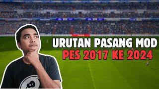 URUTAN PASANG PATCH PES 2017PES2021 KE TAHUN 2024 DATABASEMOD DLL