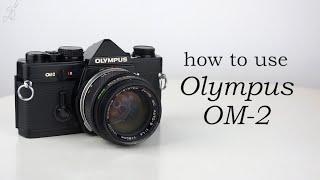 Olympus OM-2 How to use - Complete video manual