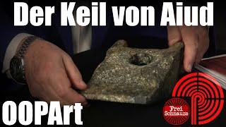 OOPArt Der Keil von Aiud - Aluminium Fund der nicht existieren darf?  Out of Place Artifact