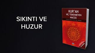 SIKINTI VE HUZUR Kuranda Kelime Uyumlarındaki Matematiksel Mucizeler