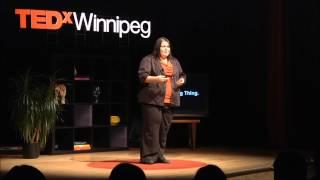 Learning to listen Karyn Gagnon at TEDxWinnipeg