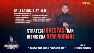 Strategi Investasi dan Bisnis Era New Normal  with Brili Agung