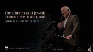 Session 02  Pastor Reuven Doron  The Church and Jewish Relations 2024