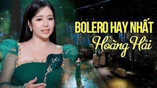 Top 20 Bài Bolero Hay Nhất Được Nhiều Khán Giả Yêu Thích Của Hoàng Hải  Bolero Hải Ngoại Mới Nhất