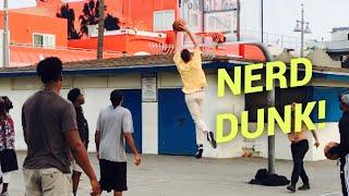 NERDS DUNK ON HOOPERS AT VENICE BEACH