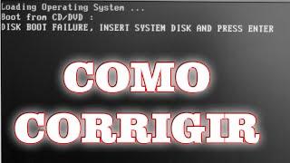 COMO CORRIGIR O ERRO disk boot failure insert system disk and press enter