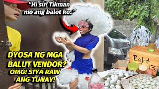 BALUT VENDOR SYA DAW ANG TUNAY NA DYOSA? KAKAIBA ITO..