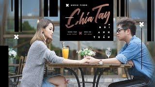 Chia Tay - Bùi Anh Tuấn Official Music Video