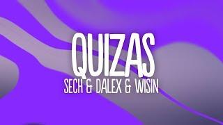 Sech Dalex - Quizas LetraLyrics ft Wisin & Zion Justin Quiles Lenny Tavarez Feid Dimelo Flow