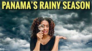 Living in Panama The TRUTH About the Rainy Season.