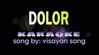 DOLOR visayan song karaoke