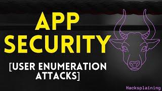 Practical Web Application Security - Part 24 - User Enumeration Attacks Hacksplaining