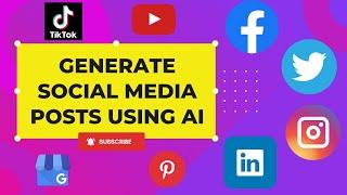 How to Automatically Generate Social Media Posts using AI for Facebook Twitter Instagram TikTok