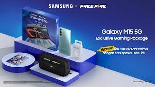 Gaming Package Samsung Galaxy M15 5G x Free Fire #GakAdaMatinya  Samsung Indonesia