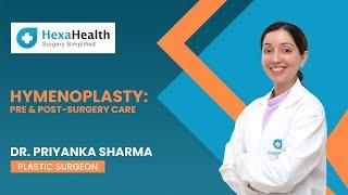 What is the post operative care for Hymenoplasty?  HexaHealth Expert