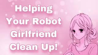 Helping Your Robot Girlfriend Clean Up Kuudere Girl Cleaning Together Slice Of Life F4A