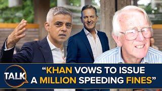 “What An ODIOUS Man Sadiq Khan Is”  London Mayor Vows To Issue A Million Speeding Fines By December