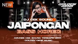 DJ CEK SOUND JAIPONGAN BAS HOREG 2024 COCOK BUAT CEK SOUND