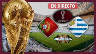 PORTUGAL vs URUGUAY en Vivo   Mundial Qatar 2022