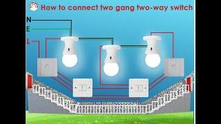 Two gang two way switch- How to connect it-two way switch connection