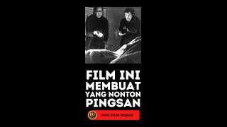 FILM INI MEMBUAT PENONTON-NYA PINGSAN - INFO FILM HOROR #Short