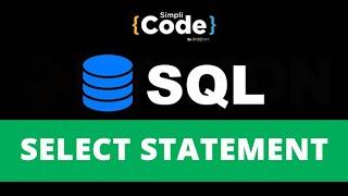 SQL Select Statement Tutorial  SQL Select Query Explained  SQL Tutorial For Beginners  SimpliCode