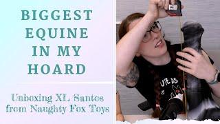 Unboxing XL Santos from Naughty Fox Toys