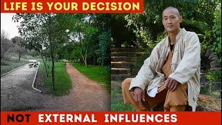 Your Decision Not External Influences - Meditation to Motivation 3 - Shi Heng Yi