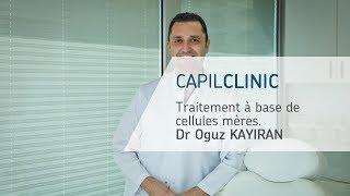 Traitement capillaire à base de cellules mère - Dr Oguz KAYIRAN