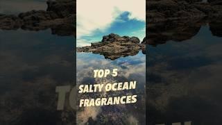 Five of the BEST Sensual Salty Sea Scents 