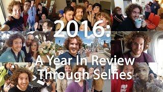 2016 A Year in Review Through Selfies