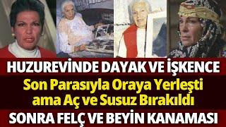 ALİYE RONA  Dayak Sefalet ve Acı İçinde Biten Bir Hayatın Kalp Sızlatan Öyküsü. #sondakika #haber