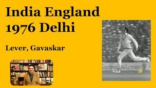 India England 1976 Delhi.  Levers  debut Amiss and Gavaskar shine