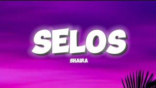 Shaira - Selos Lyrics