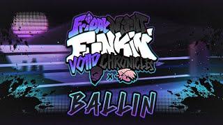 BALLIN - FNF Voiid Chronicles  OST 