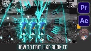 HOW TO EDIT LIKE RUOK FF   طريقة عمل مونتاج مثل RUOK FF 