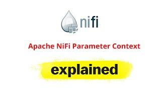 Apache NiFi Parameter Context Explained