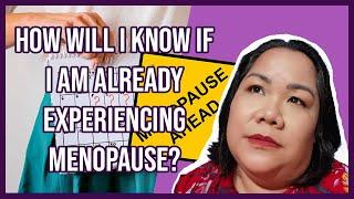 How will I know if I am experiencing Menopause?